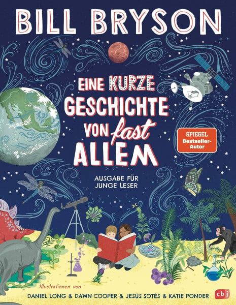 Bryson, Bill Eine kurze Geschichte von fast allem – Ausgabe für junge Leser: Überarbeitete Neuausgabe nach dem Weltbestseller von Bill Bryson (Eine kurze Geschichte - Ausgaben für junge Leser*innen, Band 1)