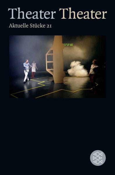 Carstensen, Uwe B. Theater Theater 21: Aktuelle Stücke 21 (Theater / Regie im Theater)