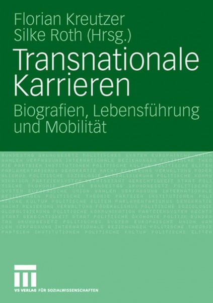 Kreutzer, Florian Transnationale Karrieren: Biografien, Lebensführung und Mobilität (German Edition)