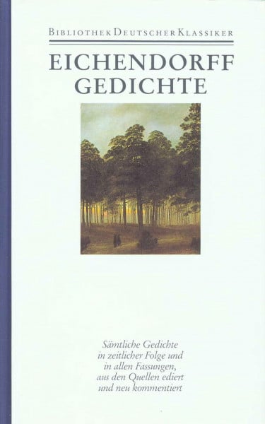 Eichendorff, Joseph von Werke in sechs Bänden: Band 1: Gedichte. Versepen