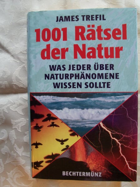 James Trefil 1001 Rätsel der Natur. Was jeder über Naturphänomene wissen sollte.