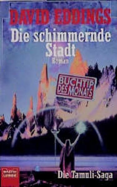 David Eddings Die Tamuli-Saga, 01: Die schimmernde Stadt