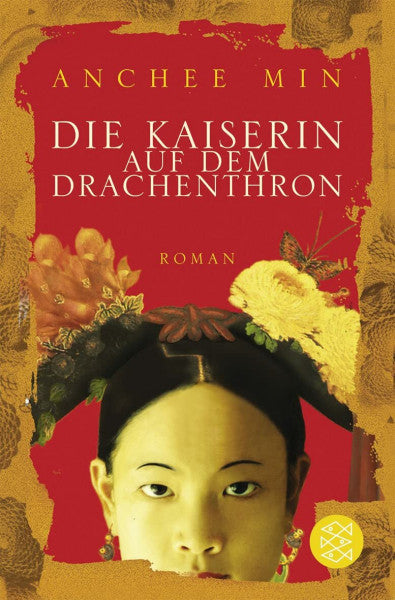 Min, Anchee Die Kaiserin auf dem Drachenthron: Roman