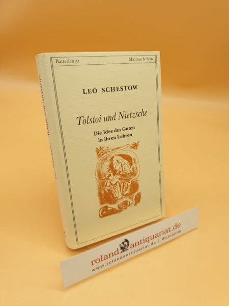 Schestow, Leo Tolstoi und Nietzsche: Die Idee des Guten in ihren Lehren