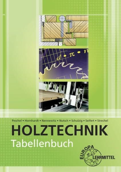 Hornhardt, Eva Tabellenbuch Holztechnik: Tabellen - Formeln - Regeln - Bestimmungen