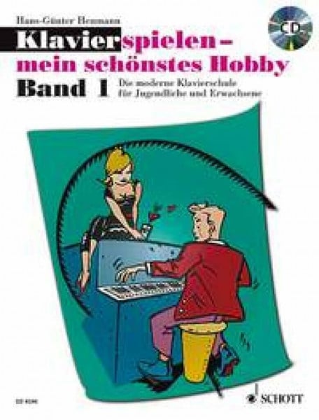 Heumann, Hans-Günter Klavierspielen - mein schönstes Hobby: Die moderne Klavierschule für Jugendliche und Erwachsene. Band 1. Klavier. Ausgabe mit CD.