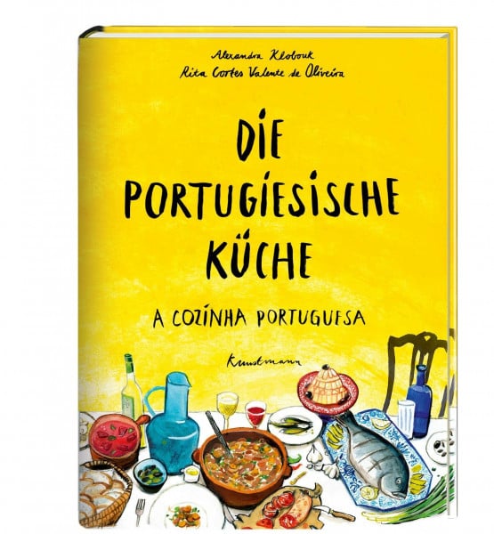 Rita Cortes Valente de Oliveira Die portugiesische Küche: A Cozinha Portuguesa