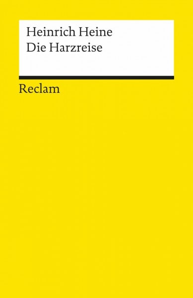 Heine, Heinrich Die Harzreise: Textausgabe mit Anmerkungen/Worterklärungen und Nachwort – Heine, Heinrich – Deutsch-Lektüre, Deutsche Klassiker der Literatur – 2221 (Reclams Universal-Bibliothek)