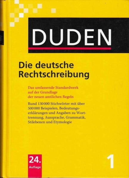 Wissenschaftlicher Rat Dudenredaktion Die deutsche Rechtschreibung: Das umfassende Standardwerk auf der Grundlage der neuen amtlichen Regeln (Duden - Deutsche Sprache in 12 Bänden)