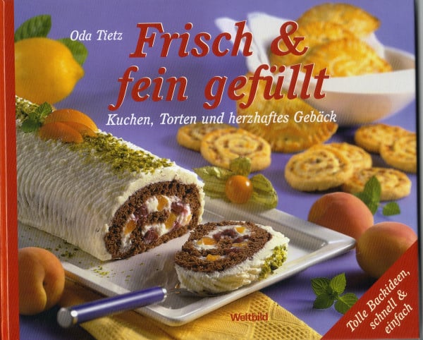 Tietz, Oda Frisch & fein gefüllt: Tolle Rollen von süss bis pikant