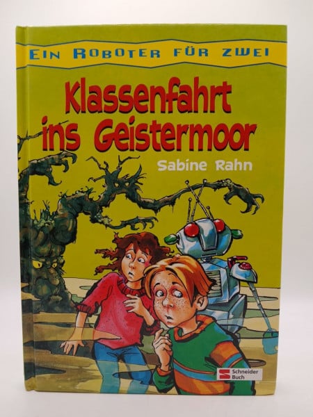 Rahn, Sabine Ein Roboter für zwei / Klassenfahrt in Geistermoor