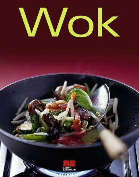 Wok: Ausgezeichnet mit dem Gourmand World Cookbook Award, Beste Kochbuchserie Deutschlands (Trendkochbuch (20))