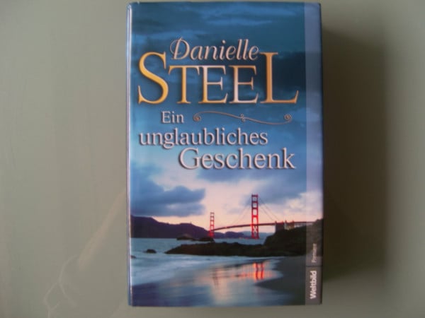Steel, DanielleKinkel, Silvia [Übers.] Ein unglaubliches Geschenk