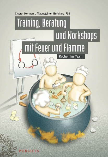 Hermann, Ursula Training, Beratung und Workshops mit Feuer und Flamme: Kochen im Team