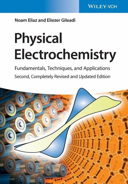 Gileadi, Eliezer Physical Electrochemistry: Fundamentals, Techniques, and Applications