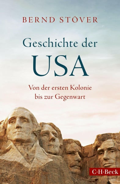 Stöver, Bernd Geschichte der USA: Von der ersten Kolonie bis zur Gegenwart (Beck Paperback)