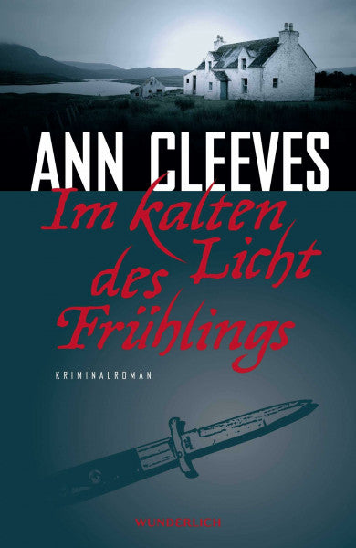 Cleeves, Ann Im kalten Licht des Frühlings: Kriminalroman (Die Shetland-Krimis, Band 3)