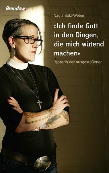 Nadia Bolz-Weber 'Ich finde Gott in den Dingen, die mich wütend machen': Pastorin der Ausgestoßenen