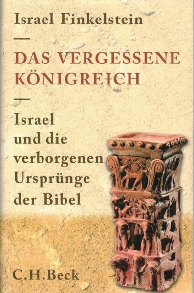 Seuß, Rita Das vergessene Königreich: Israel und die verborgenen Ursprünge der Bibel