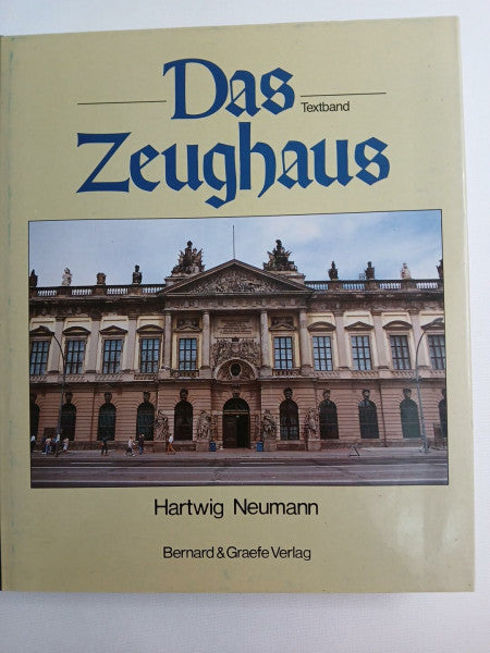 Hartwig Neumann Das Zeughaus I. Textband