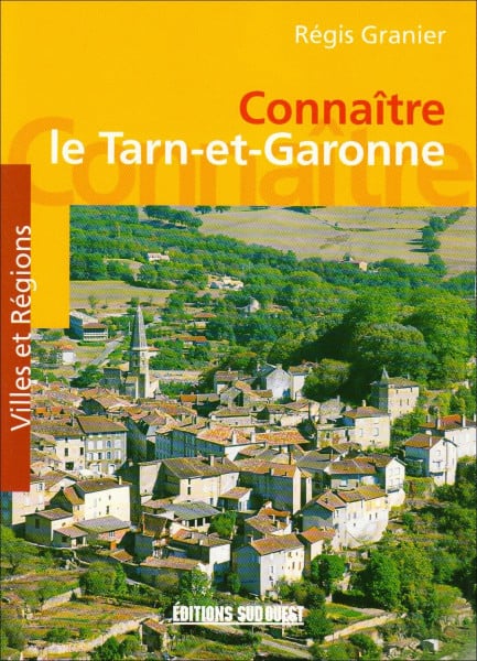 Granier, Régis Connaitre le tarn et garonne