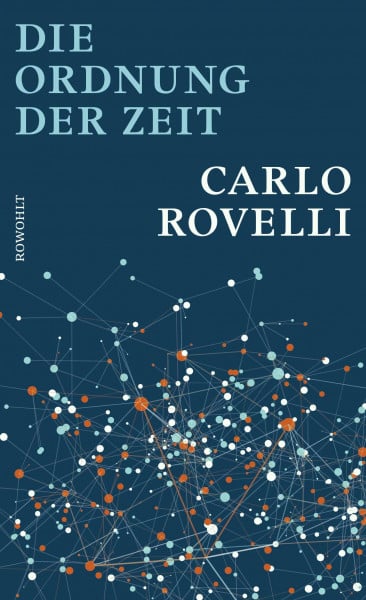 Rovelli, Carlo Die Ordnung der Zeit