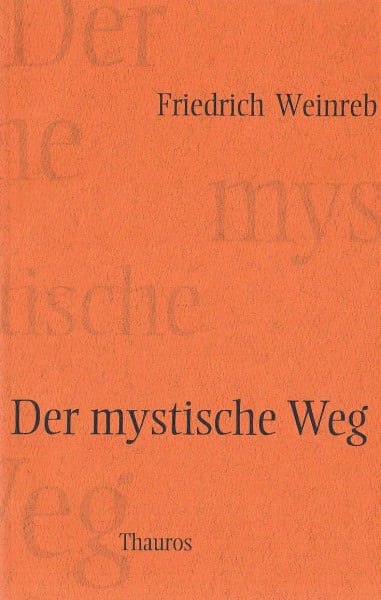 Weinreb, Friedrich Der mystische Weg
