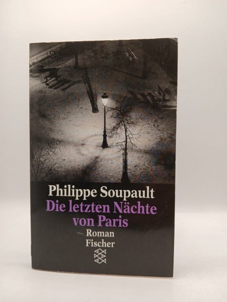 Soupault, Philippe Die letzten Nächte von Paris: Roman