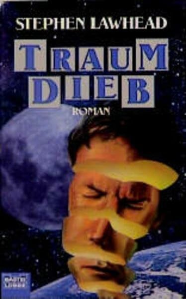 Lawhead, Stephen R. Traumdieb (Science Fiction. Bastei Lübbe Taschenbücher)