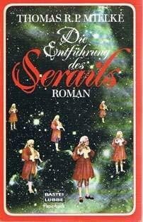 Mielke, Thomas R Die Entführung des Serails (Paperbacks. Bastei Lübbe Taschenbücher)