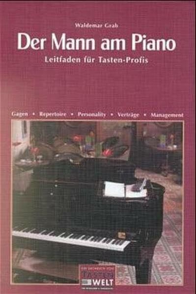 Grab, Waldemar Der Mann am Piano: Leitfaden für Tasten-Profis