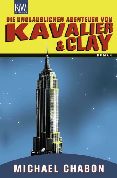 Chabon, Michael Die unglaublichen Abenteuer von Kavalier & Clay: Roman