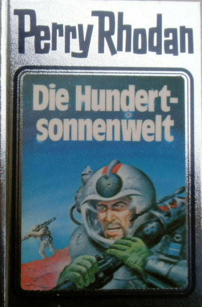 Voltz, William Die Hundertsonnenwelt. Perry Rhodan 17. (Perry Rhodan Silberband, Band 17)