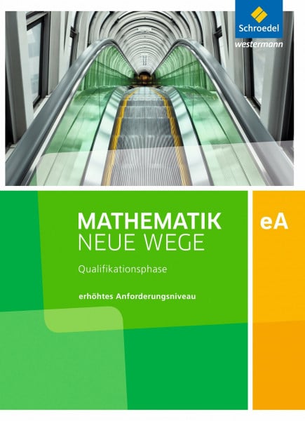 Lergenmüller, Arno Mathematik Neue Wege SII - Ausgabe 2017 für Niedersachsen und Rheinland-Pfalz: Qualifikationsphase eA Leistungskurs Arbeitsbuch