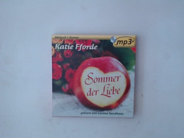 Katie Fforde Katie Fforde: Sommer der Liebe - Hörbuch