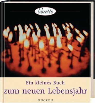 Dziewas, Dorothee Ein kleines Buch zum neuen Lebensjahr (SCM Collection Libretto)