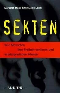 Lalich, Janja Sekten: Wie Menschen ihre Freiheit verlieren und wieder gewinnen können