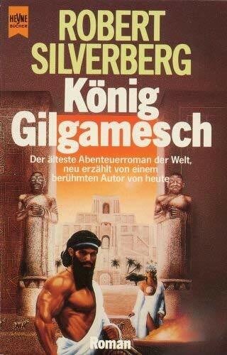 Silverberg, Robert König Gilgamesch (Heyne Science Fiction und Fantasy (06))