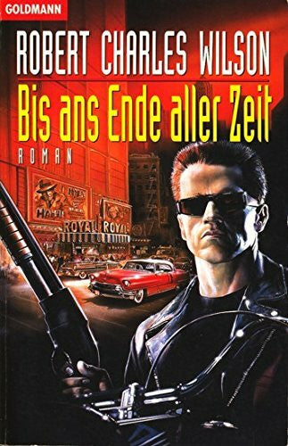 Robert Charles Wilson Bis ans Ende aller Zeit (BLA - Fantasy)