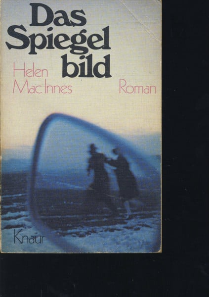 Helen Mac Innes Das Spiegelbild.