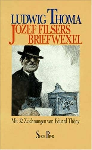 Thoma, Ludwig Jozef Filsers Briefwexel (Piper Taschenbuch)