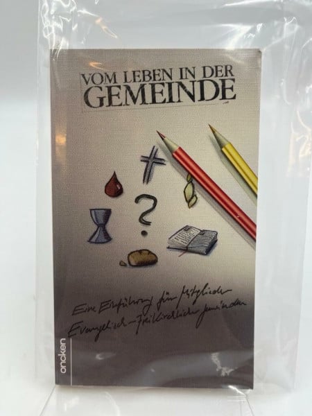 Karl-Heinz Walter Vom Leben in der Gemeinde - Eine Einführung für Mitglieder Evangelisch-Freikirchlicher Gemeinden.