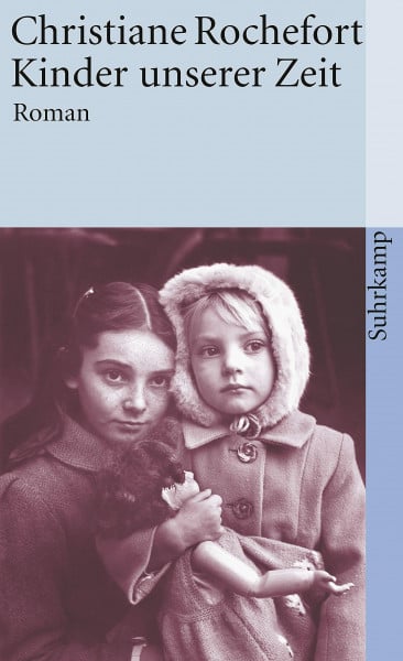 Rochefort, Christiane Kinder unserer Zeit: Roman