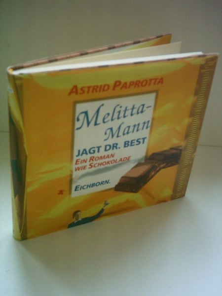 Geisler, Dagmar Melitta-Mann jagt Dr. Best: Ein Roman wie Schokolade