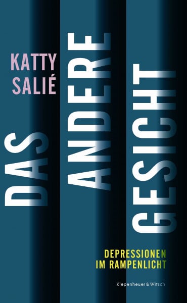 Salié, Katty Das andere Gesicht: Depressionen im Rampenlicht
