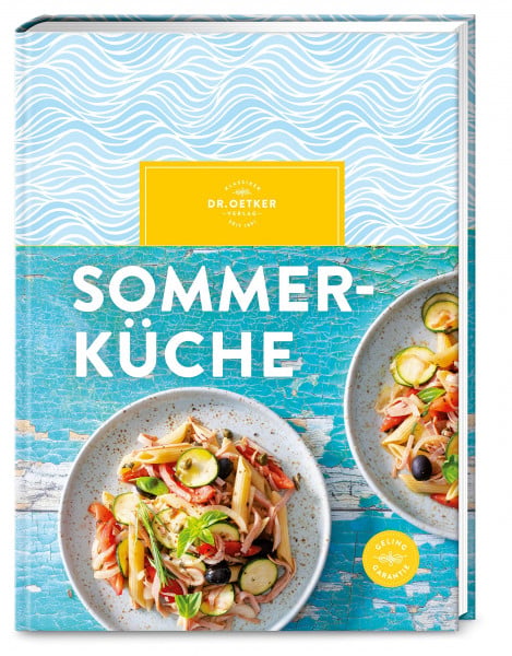 Dr. Oetker Verlag Sommerküche: Erfrischende Gerichte für heiße Tage: Über 80 leichte Sommer-Rezepte für Picknicks, Gartenpartys und entspannte Abende.