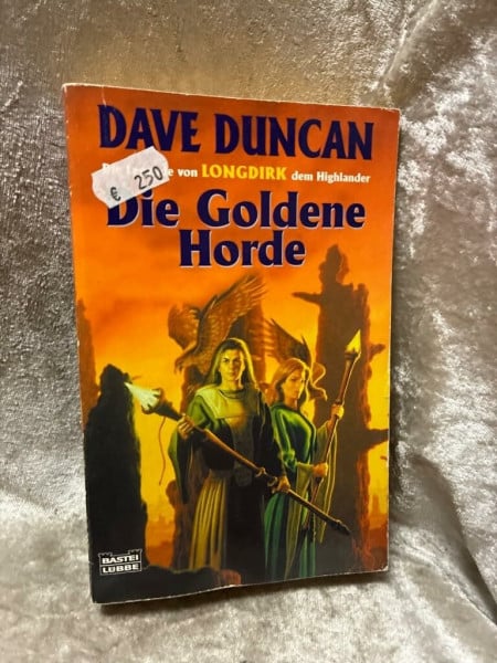 Duncan, Dave Die Legende von Longdirk dem Highlander Bd.02: Die Goldene Horde