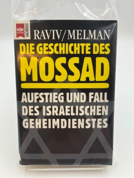Dan Raviv / Yossi Melman Die Geschichte des Mossad: Aufstieg und Fall des israelischen Geheimdienstes