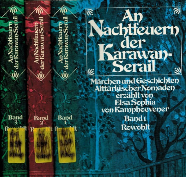 Elsa Sophia von Kamphoevener An Nachtfeuern der Karawan-Serail. Bd. 1