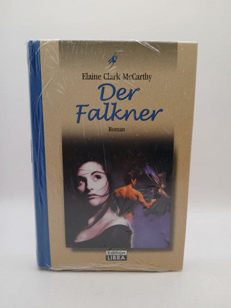 McCarthy, Elaine Clark Der Falkner (Bastei Lübbe Taschenbücher. Edition Libra)